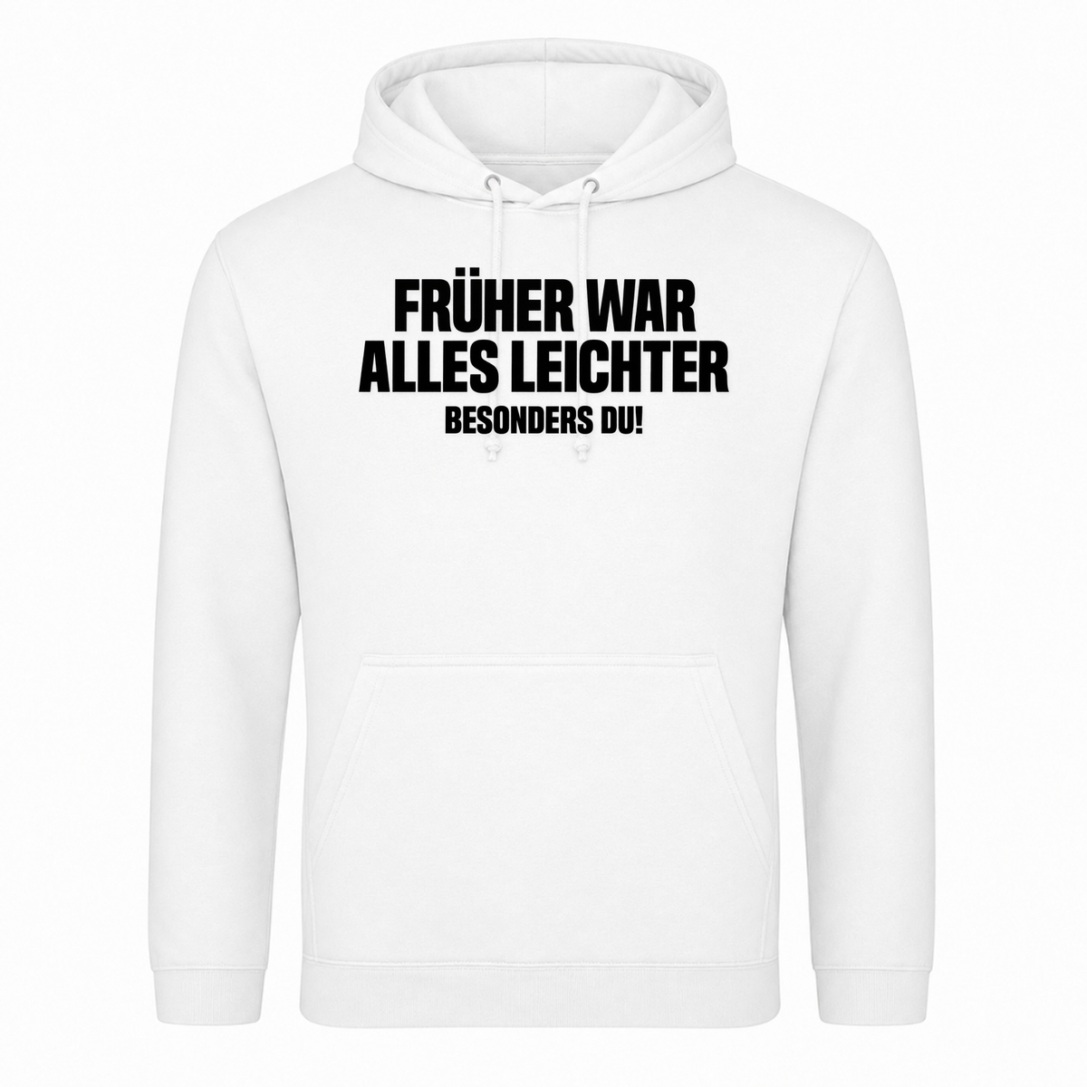 Unisex Hoodie Früher war alles leichter! - Weiß