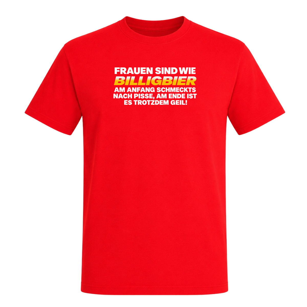 Unisex T-Shirt Frauen sind wie Billigbier - Red