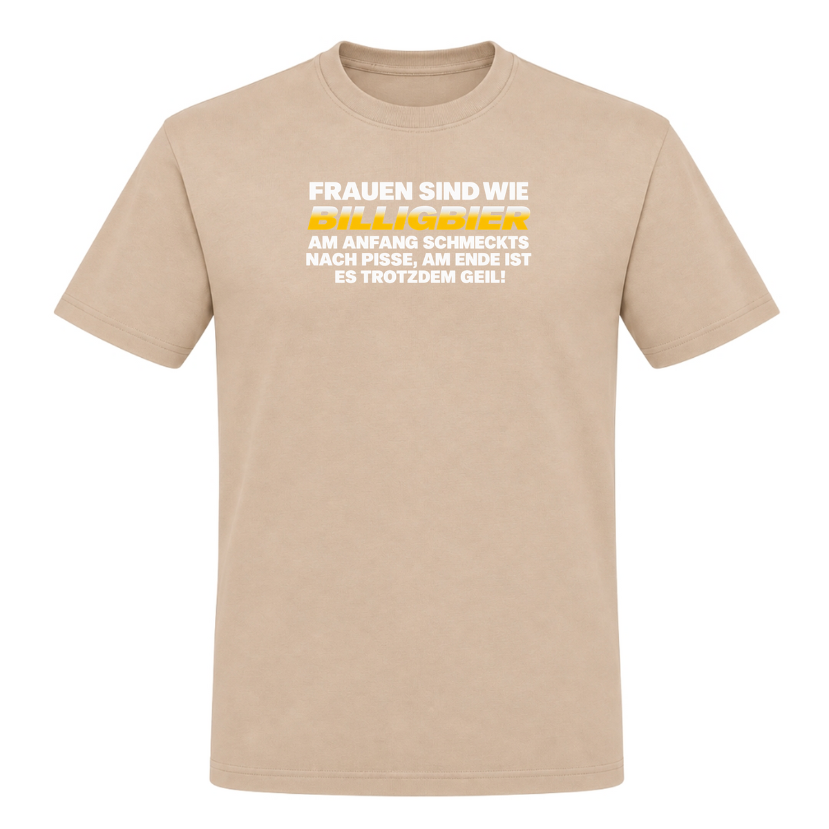 Unisex T-Shirt Frauen sind wie Billigbier - Rope
