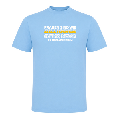 Unisex T-Shirt Frauen sind wie Billigbier - Sky Blue
