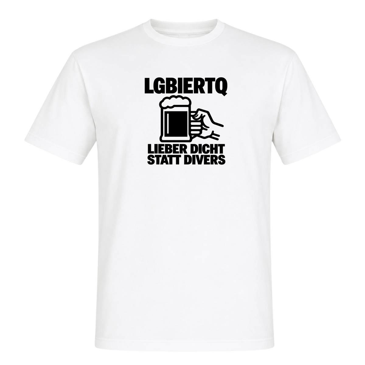 Unisex T-Shirt LGBIERTQ Lieber Dicht statt Divers - White