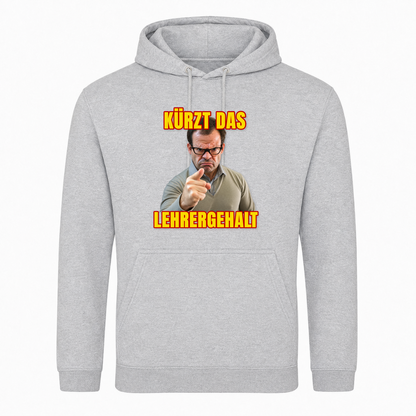 Unisex Hoodie Kürzt das Lehrergehalt -  Heather Grey