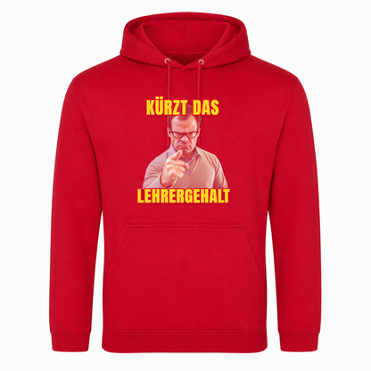 Unisex Hoodie Kürzt das Lehrergehalt - rot