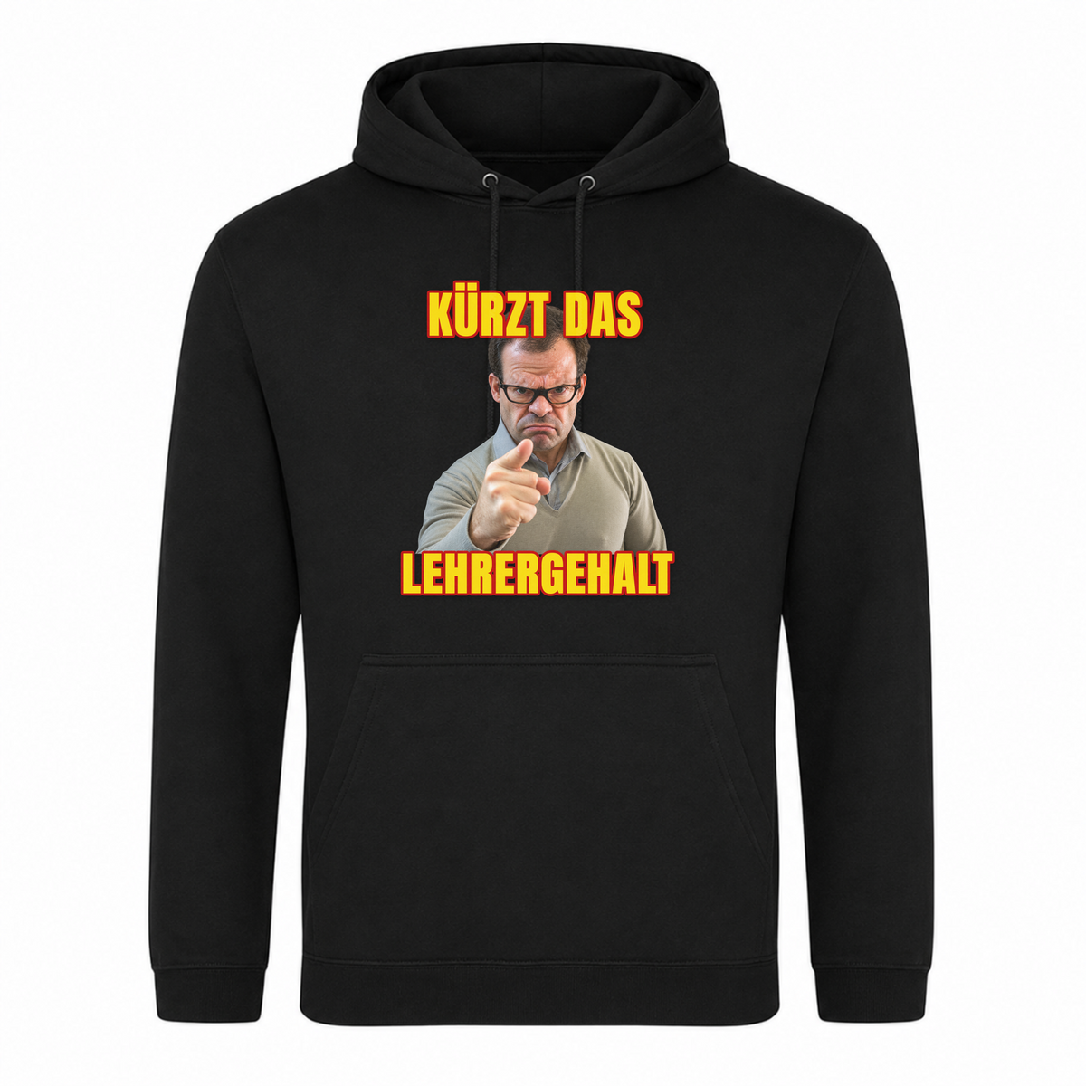 Unisex Hoodie Kürzt das Lehrergehalt - Schwarz