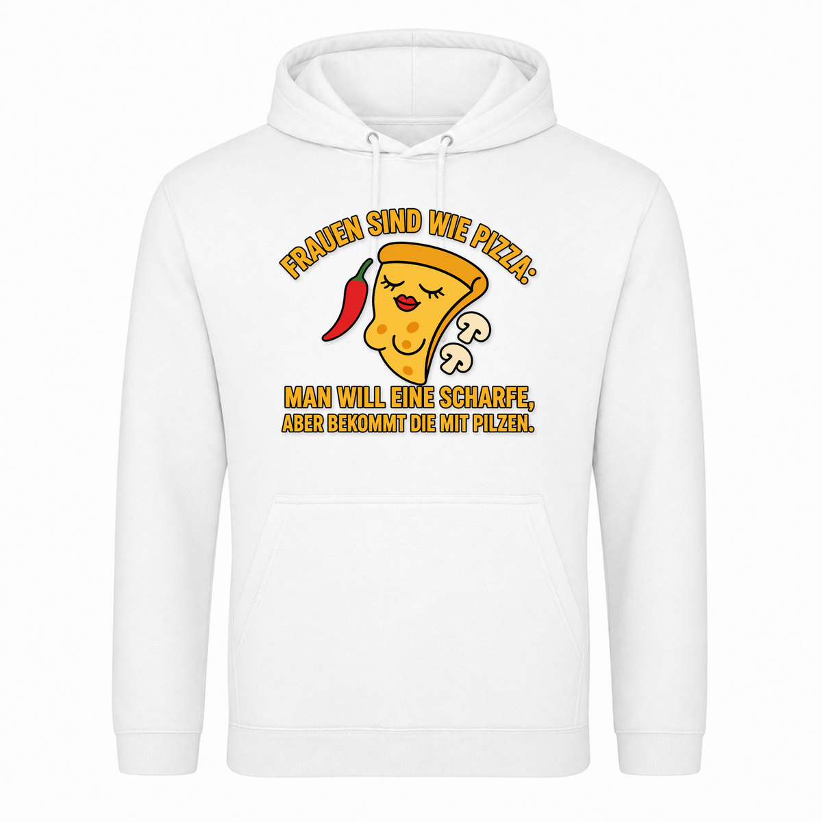 Unisex Hoodie Frauen sind wie Pizza - Weiß