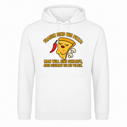 Unisex Hoodie Frauen sind wie Pizza - Weiß