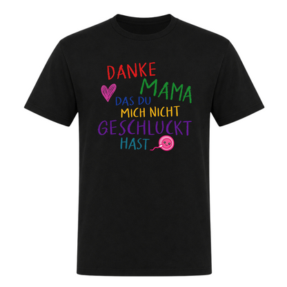 Unisex T-Shirt Danke Mama - Deep Black