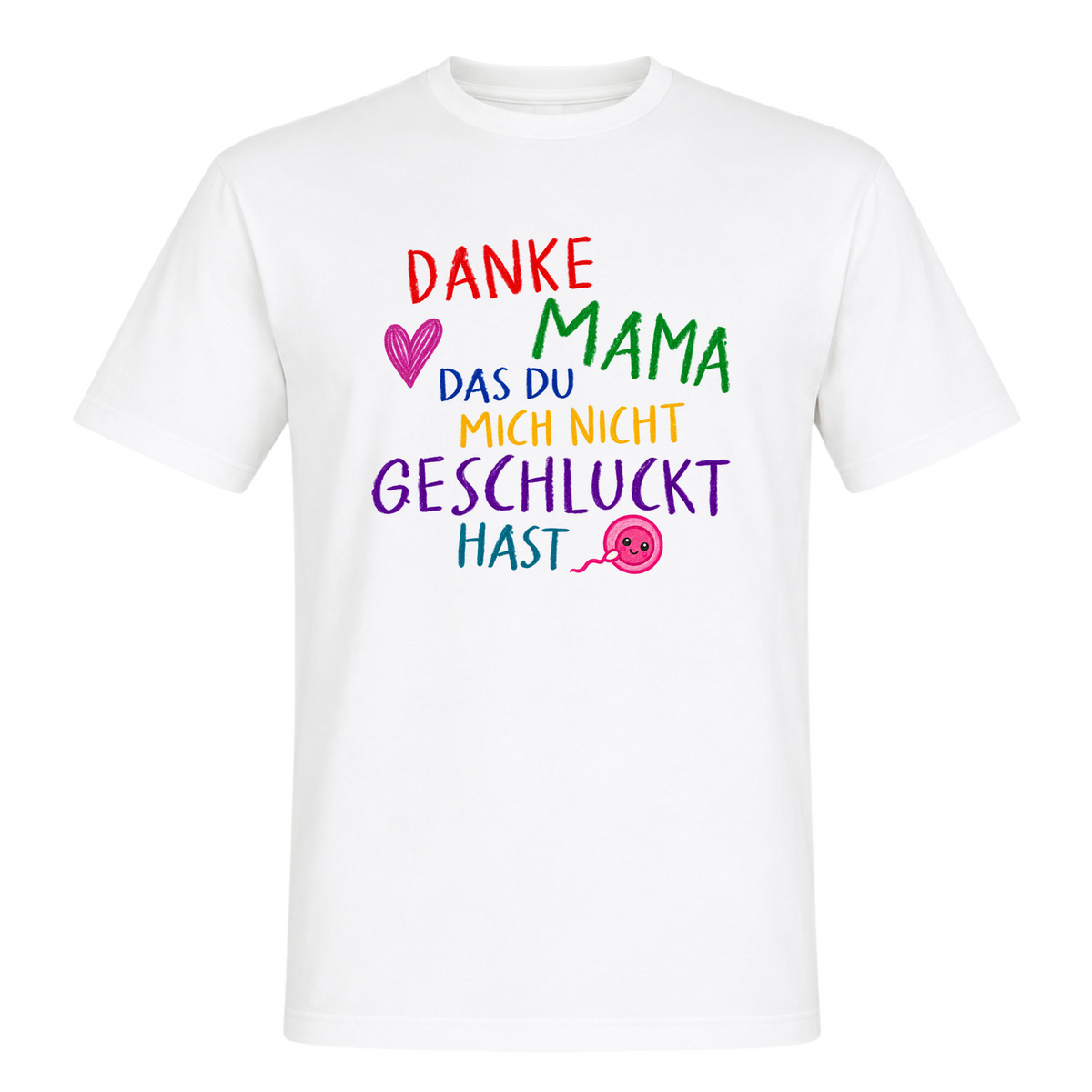 Unisex T-Shirt Danke Mama - White