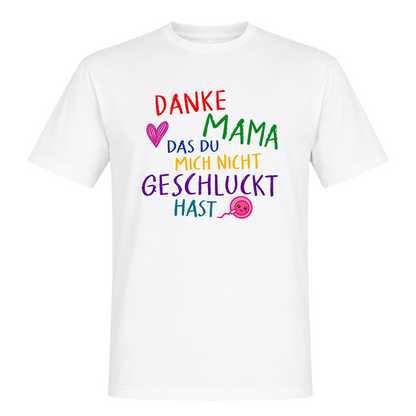 Unisex T-Shirt Danke Mama - White
