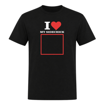I ♥️ My Sidechick "Personalisierbar" Unisex T-Shirt - Deep Black