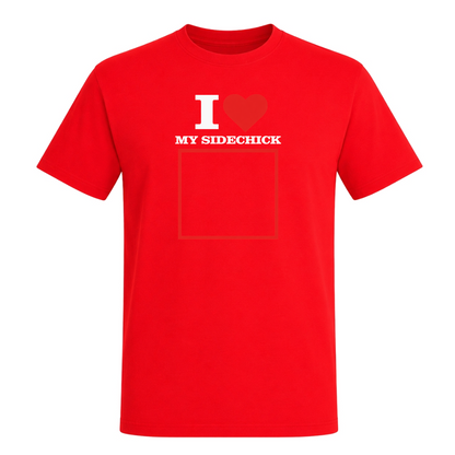 I ♥️ My Sidechick "Personalisierbar" Unisex T-Shirt - Red