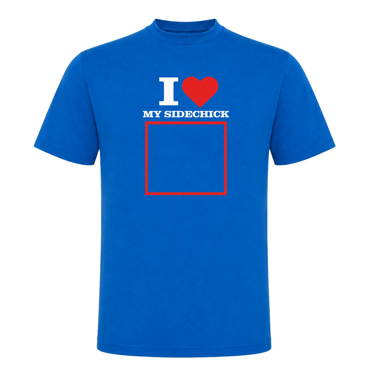 I ♥️ My Sidechick "Personalisierbar" Unisex T-Shirt - Royal Blue 241
