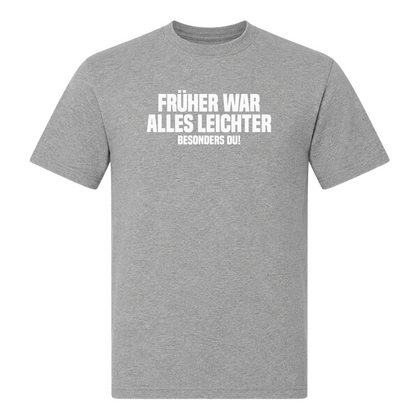 Unisex T-Shirt Früher war alles leichter! - Grey Melange