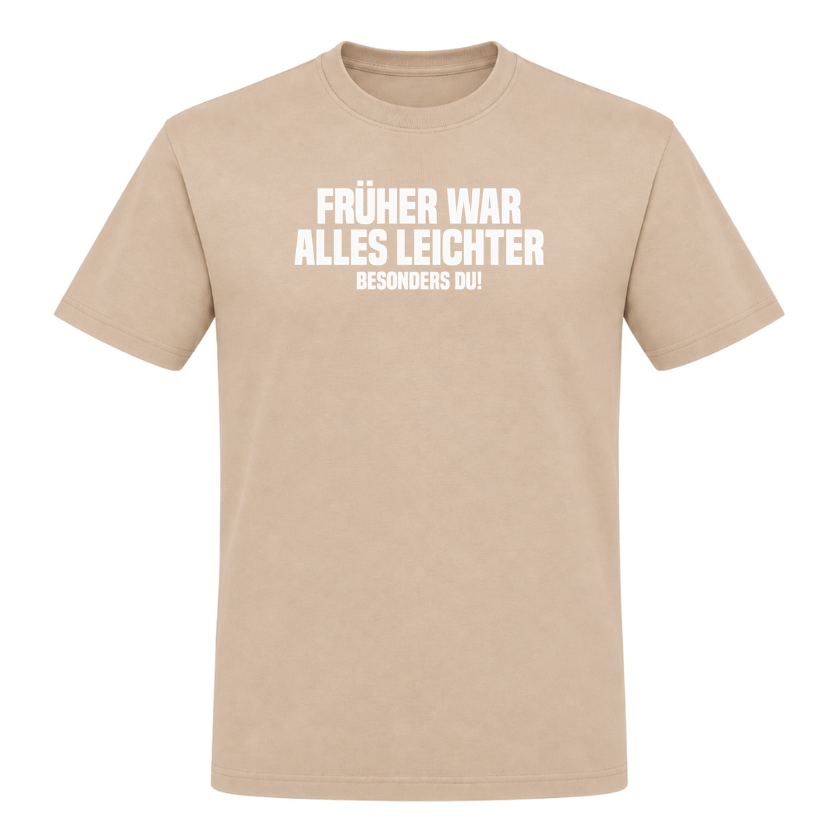 Unisex T-Shirt Früher war alles leichter! - Rope