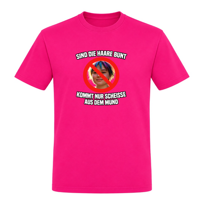 Unisex T-Shirt Sind die Haare Bunt... - Fuchsia