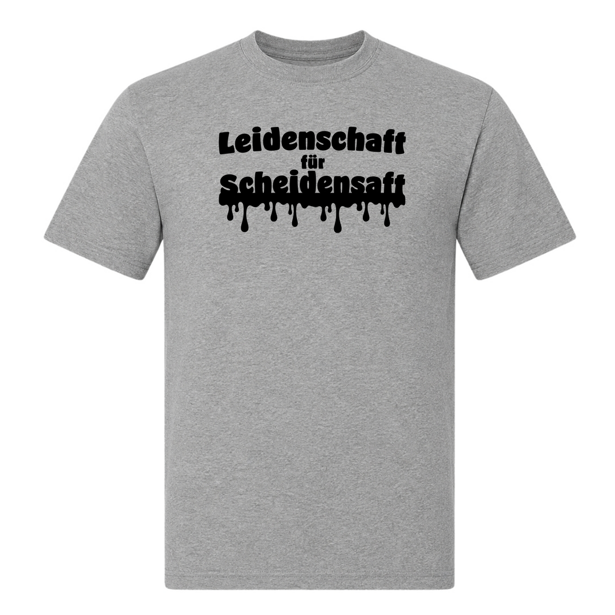 Unisex T-Shirt Leidenschaft für Scheidensaft - Grey Melange
