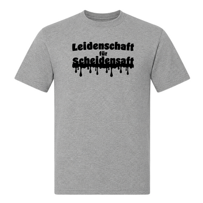 Unisex T-Shirt Leidenschaft für Scheidensaft - Grey Melange
