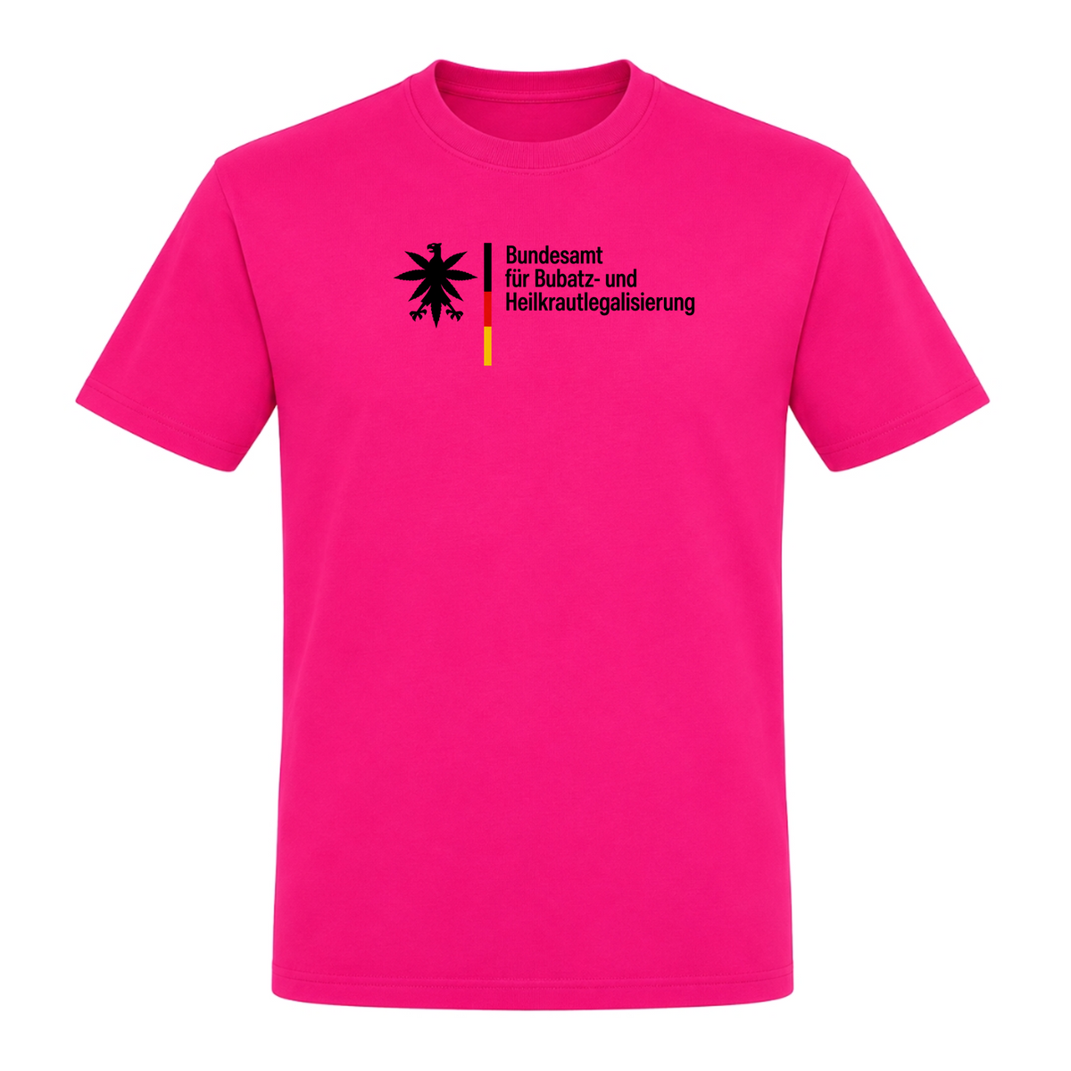 Unisex T-Shirt Bundesamt für Bubatz - Fuchsia