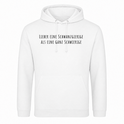 Unisex Hoodie Lieber eine Schwanzgierige - Weiß