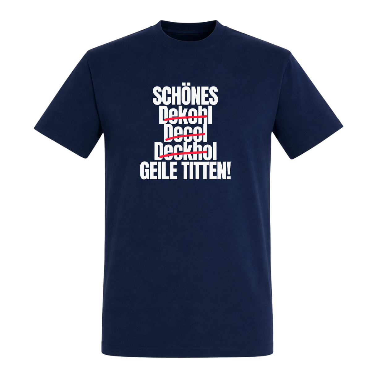 Unisex T-Shirt Geile Titten - French Navy