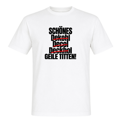 Unisex T-Shirt Geile Titten - White