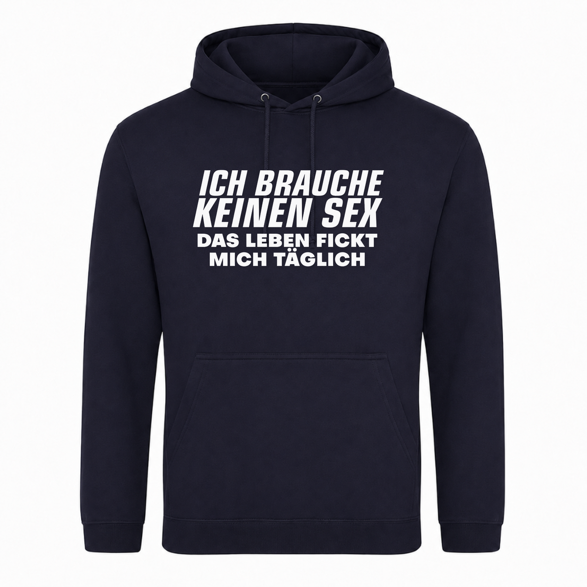 Unisex Hoodie Das Leben fickt mich täglich - French Navy