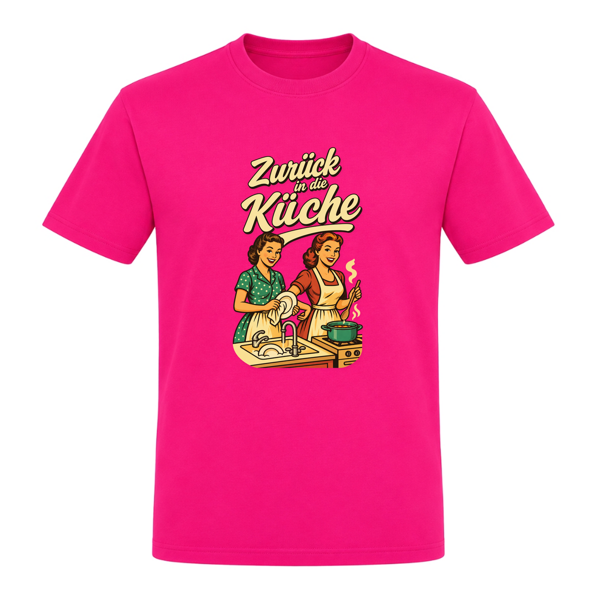 Unisex T-Shirt Zurück in die Küche - Fuchsia