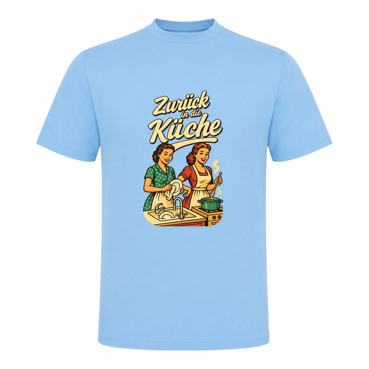 Unisex T-Shirt Zurück in die Küche - Sky Blue