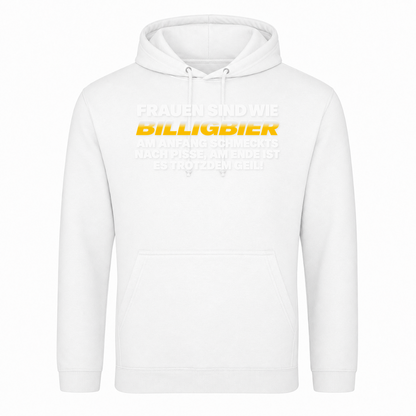 Unisex Hoodie Frauen sind wie Billigbier - Weiß