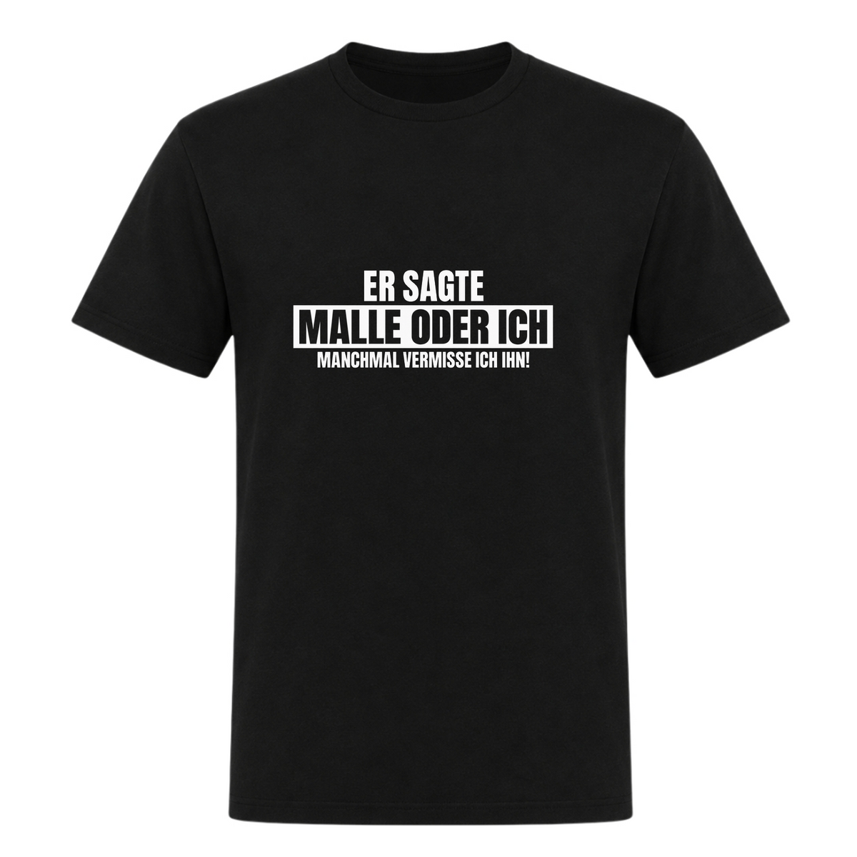 Unisex T-Shirt Malle oder Ich - Deep Black