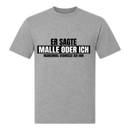 Unisex T-Shirt Malle oder Ich - Grey Melange