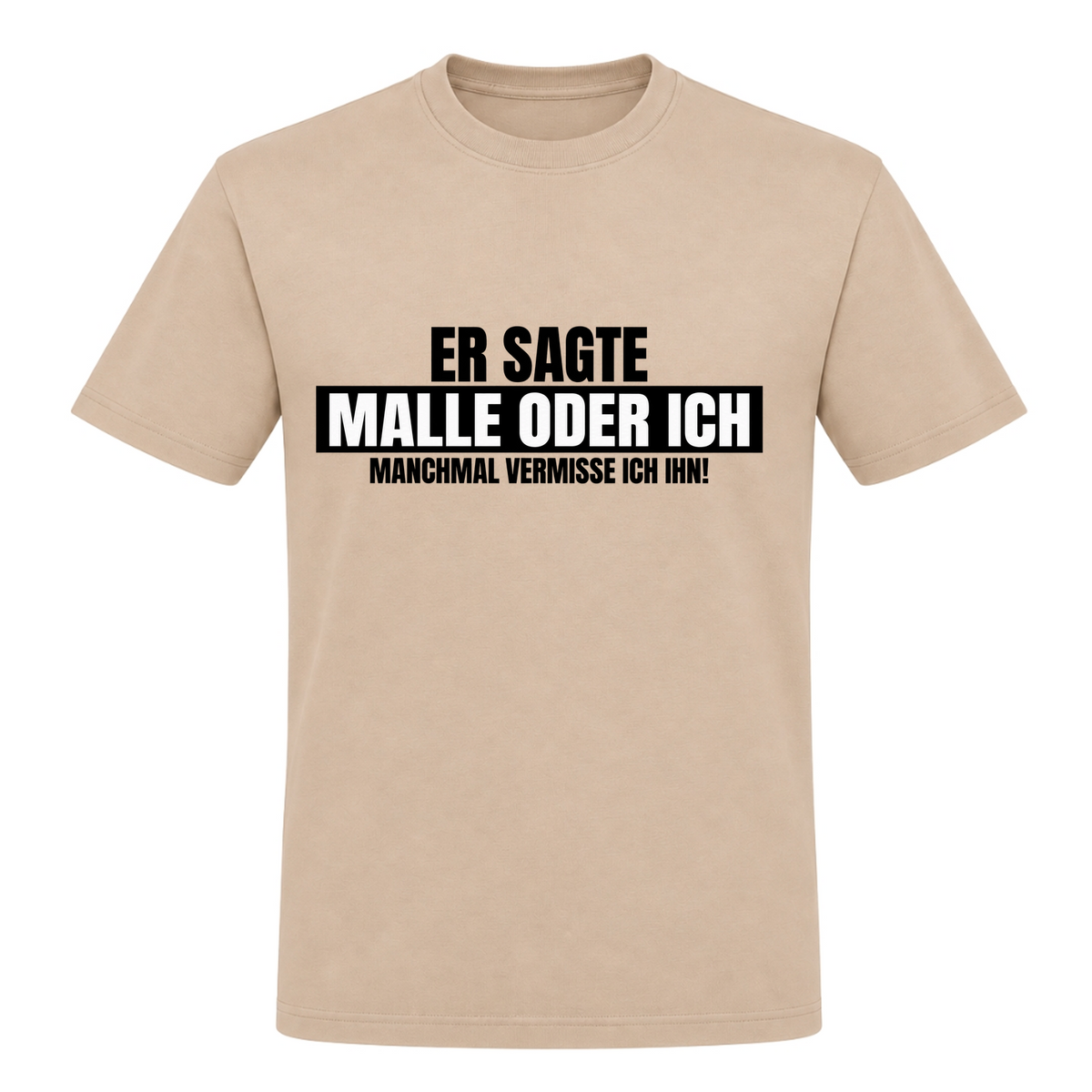 Unisex T-Shirt Malle oder Ich - Rope