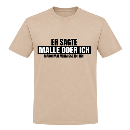 Unisex T-Shirt Malle oder Ich - Rope